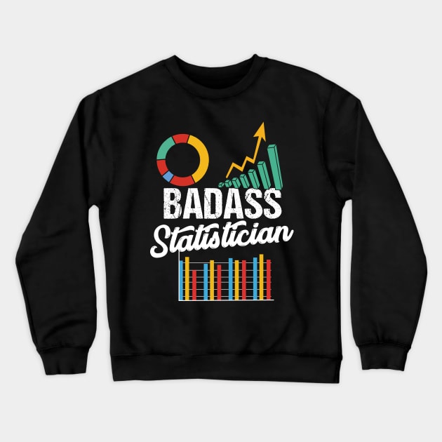 Badass Statistician Crewneck Sweatshirt by maxdax